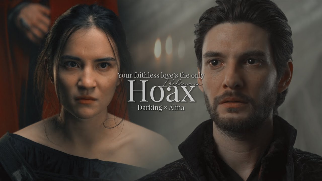 darklina|| Hoax || Shadow and Bone【Darkling & Alina】
