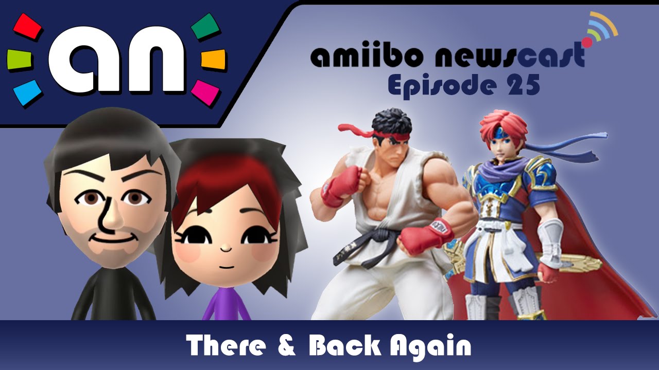 The Amiibo Newscast Episode 25: There and Back Again