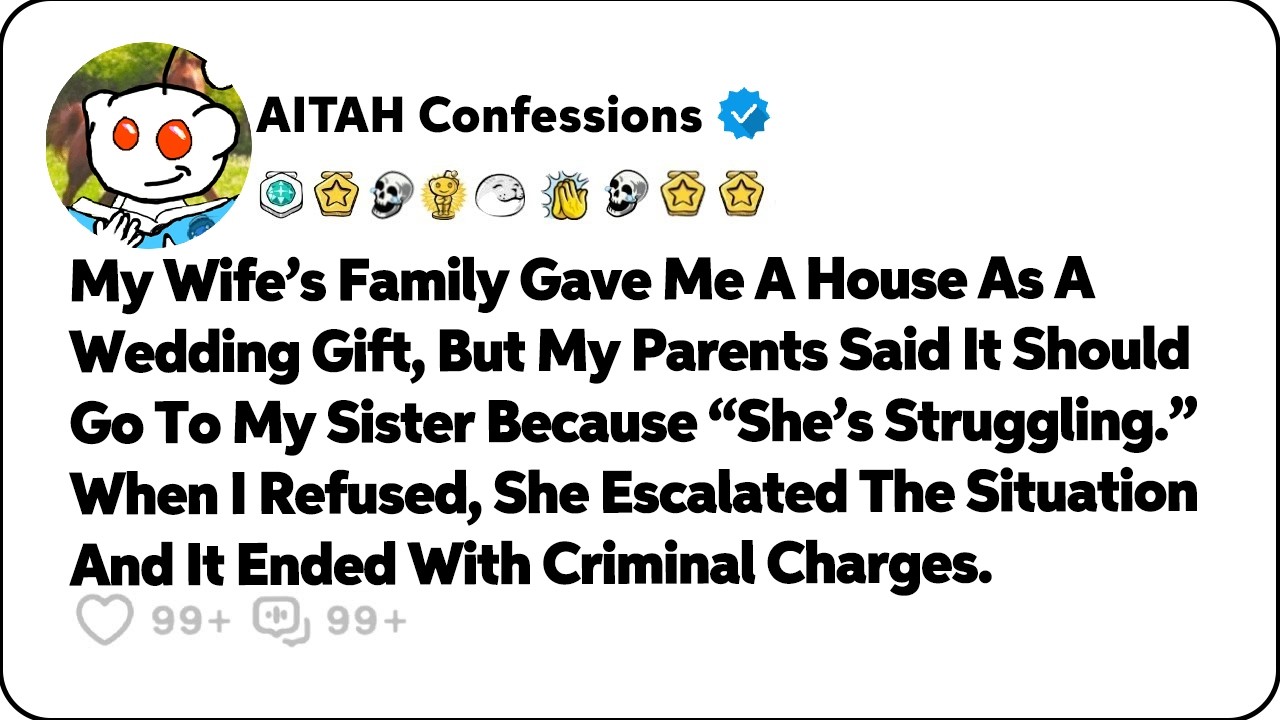 My Wife’s Family Gave Me A House As A Wedding Gift, But My Parents Said… Reddit Family Stories