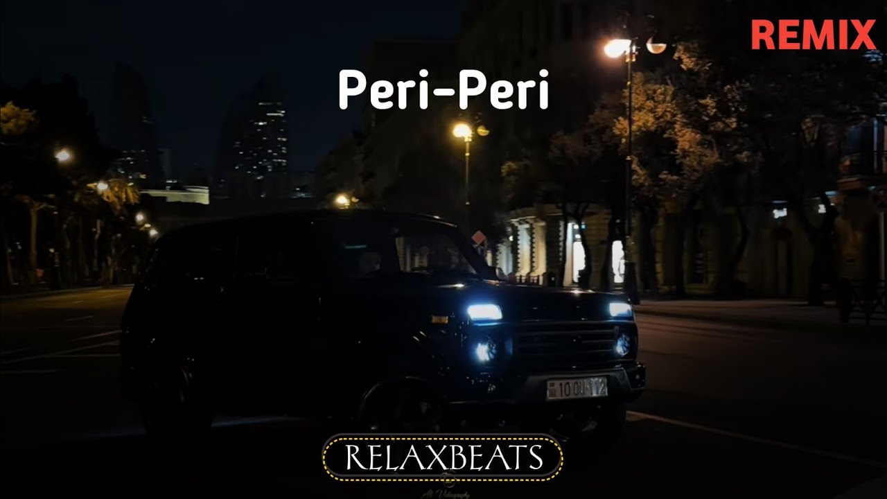 RelaxBeats ft. İsrail Məmmədov - Pəri-Pəri ( REMIX )