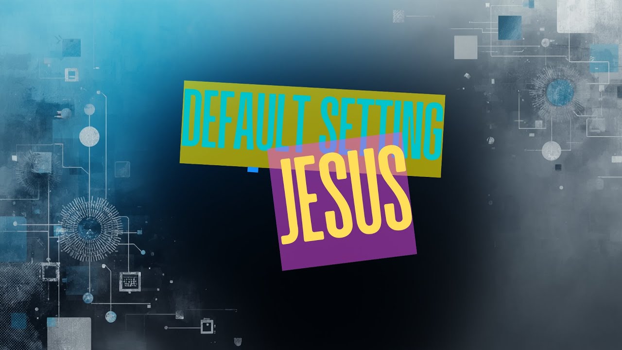 Default Setting ~ JESUS