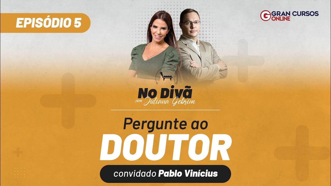 No Divã com Juliana Gebrim |Pergunte ao Doutor - Episódio 5 com Juliana Gebrim e Dr. Pablo Vinícius