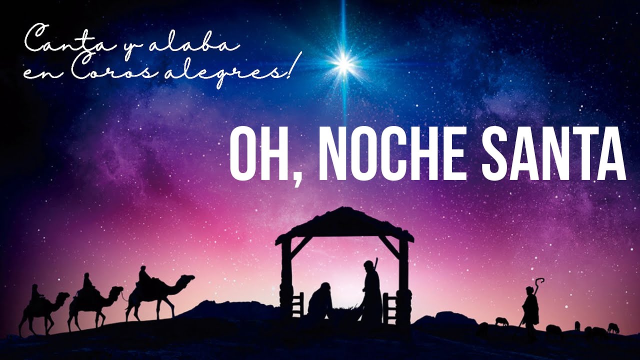 Oh noche santa - Iglesia Nueva Apostolica (Letra y Coro)