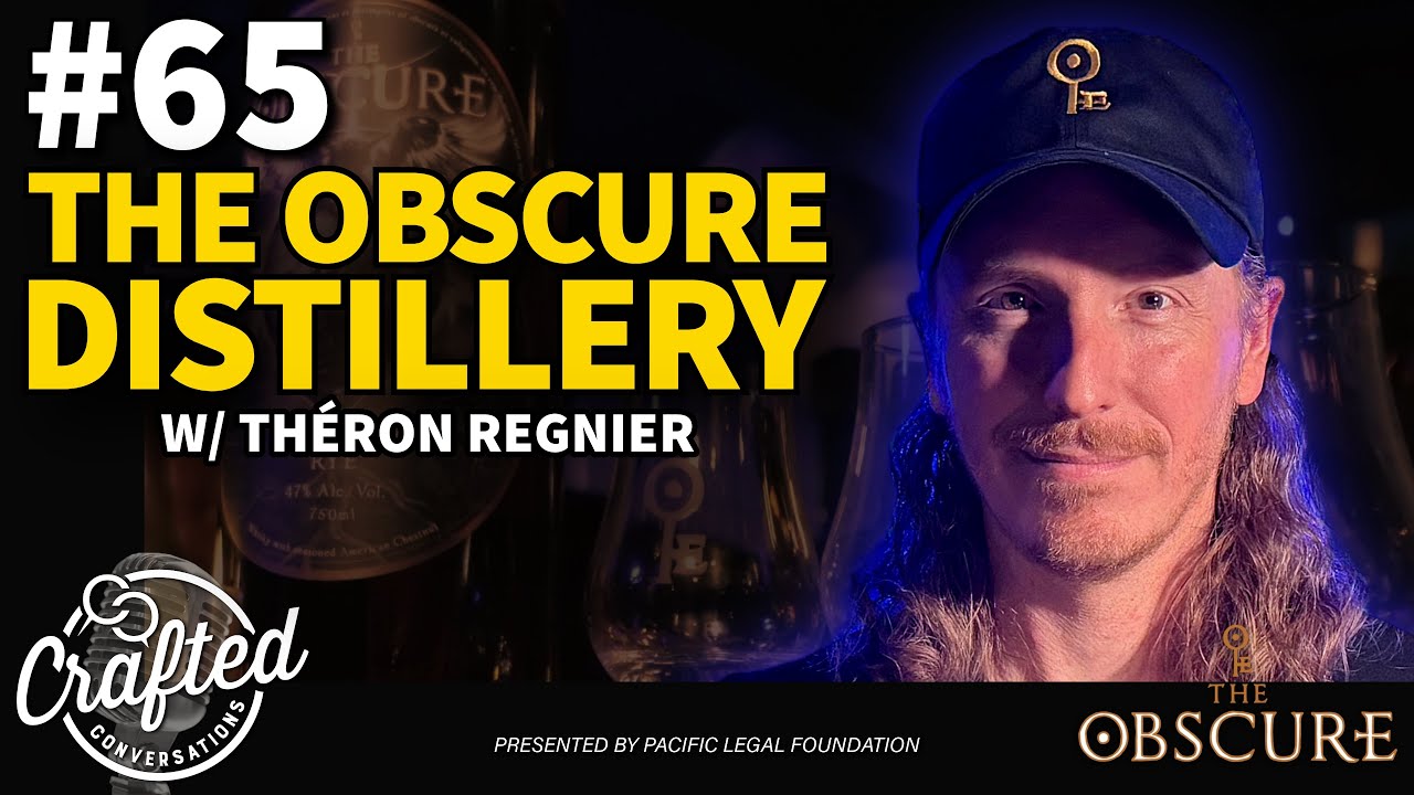 #65 - The Obscure Distillery w/ Théron Regnier