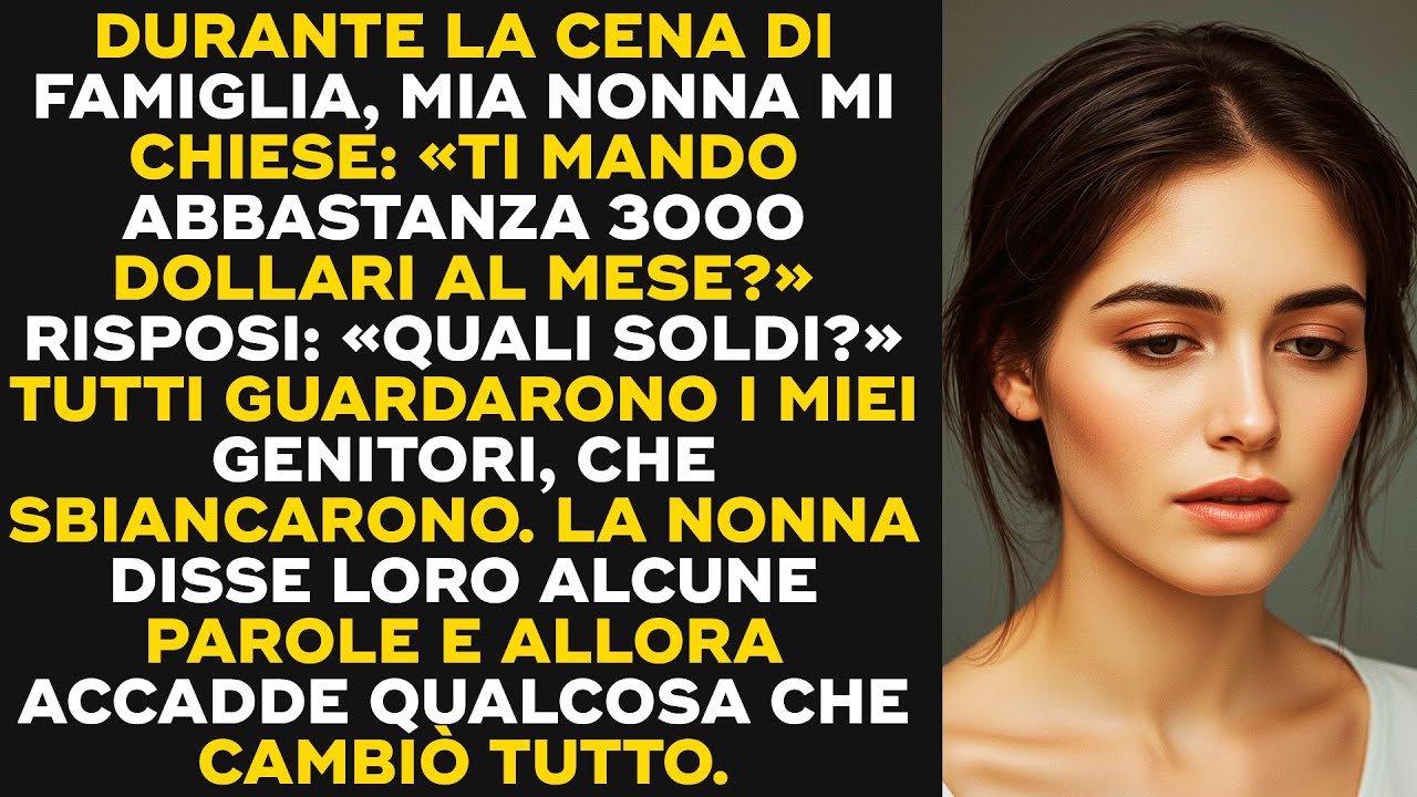 Durante la cena di famiglia, mia nonna mi ha chiesto: 'Ti mando abbastanza 3000 dollari al mese?