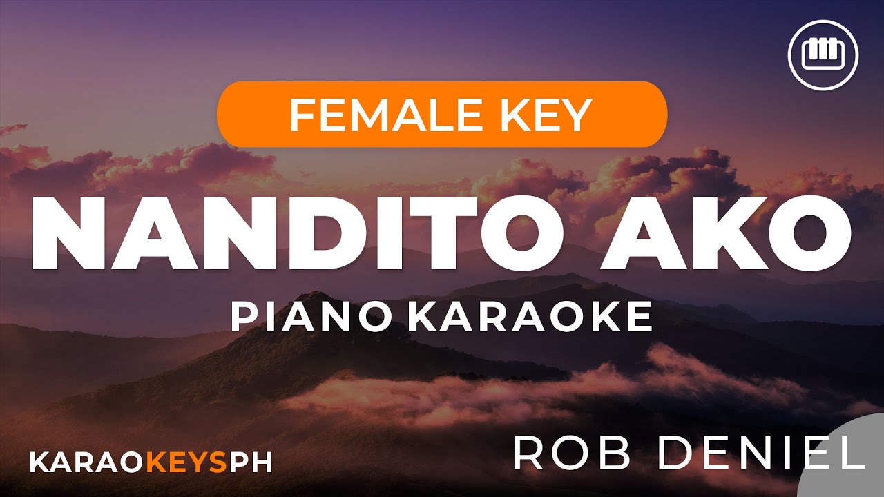 Nandito Ako - Rob Deniel (Female Key - Piano Karaoke)