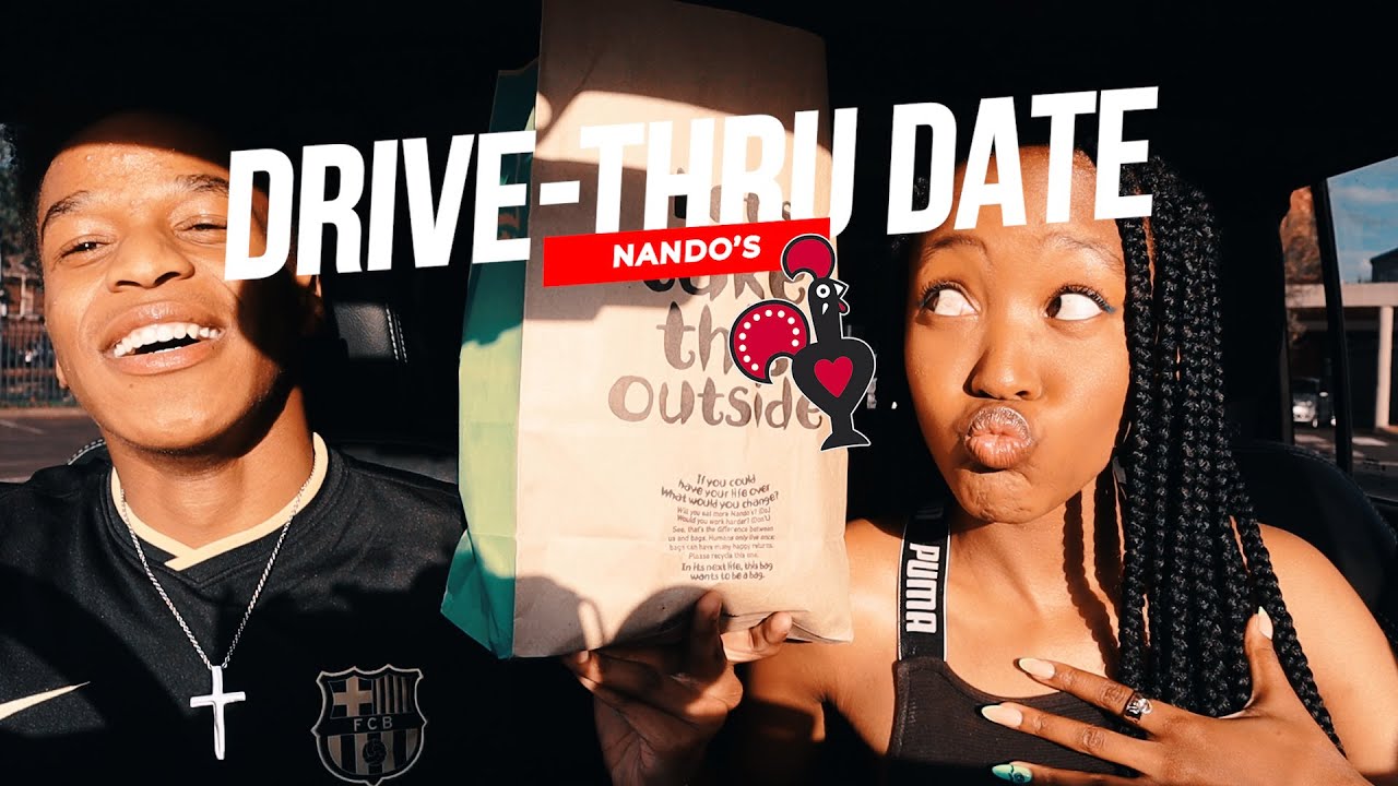 Drive-Thru Nando's Date 3 ft. @tumi_moliko