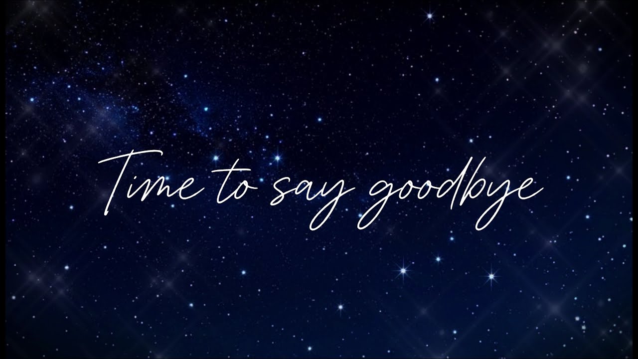 MR | Time to say Goodbye (Con te partirò)