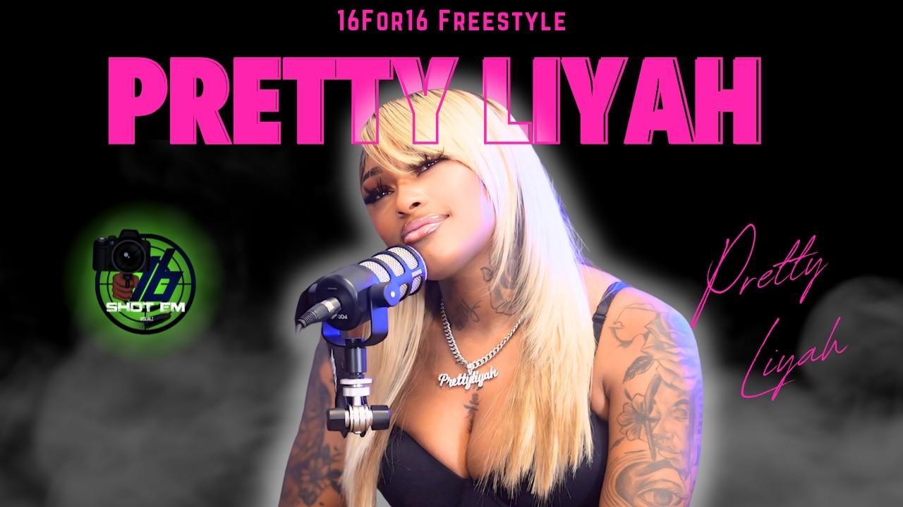Pretty Liyah - For What #16for16Freestyle
