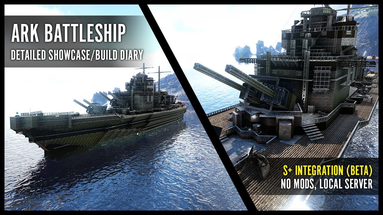 ARK Battleship - Detailed Showcase/Build Diary, S+ Beta, PvE, No Mods
