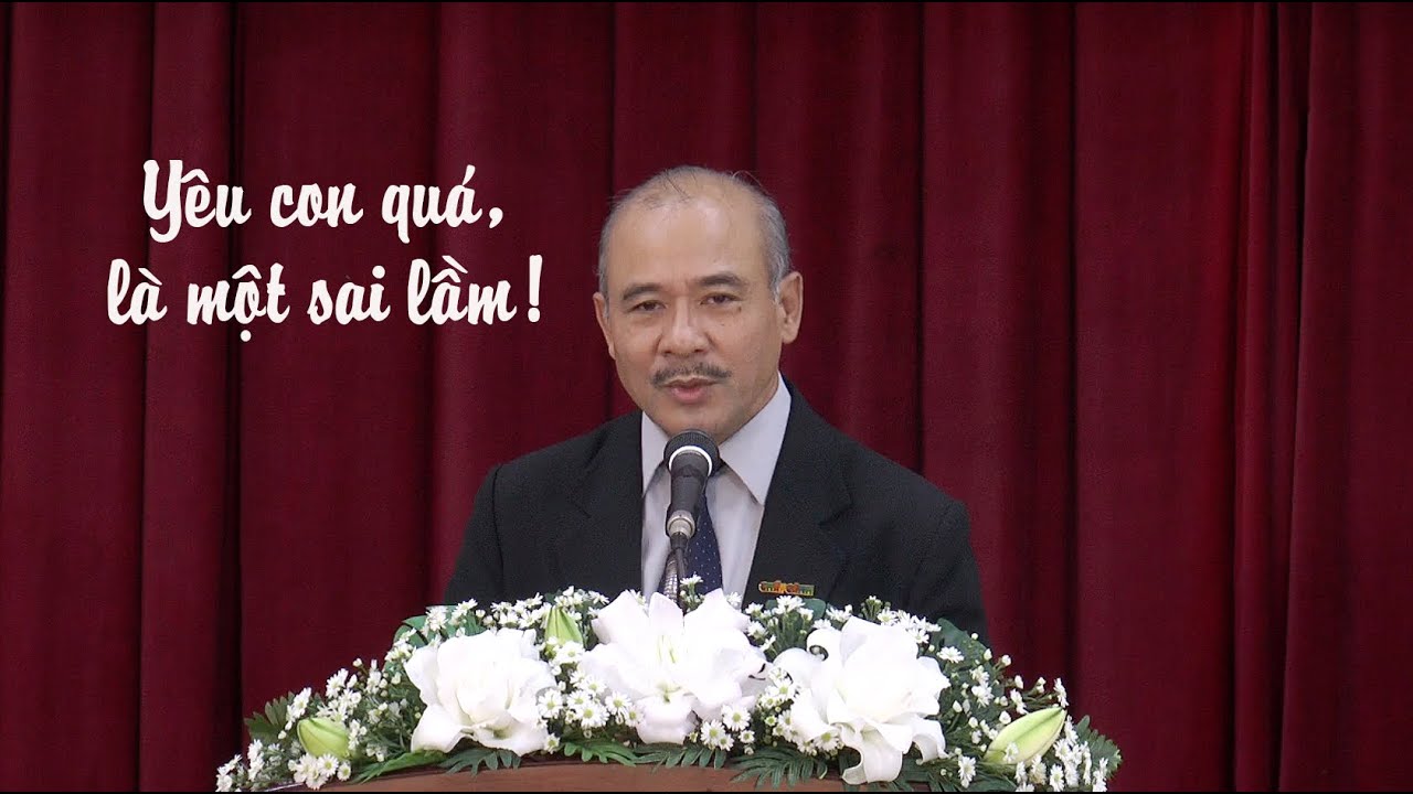YÊU CON QUÁ LÀ MỘT SAI LẦM! - Mục sư Dương Quang Thoại - 12.11.2022