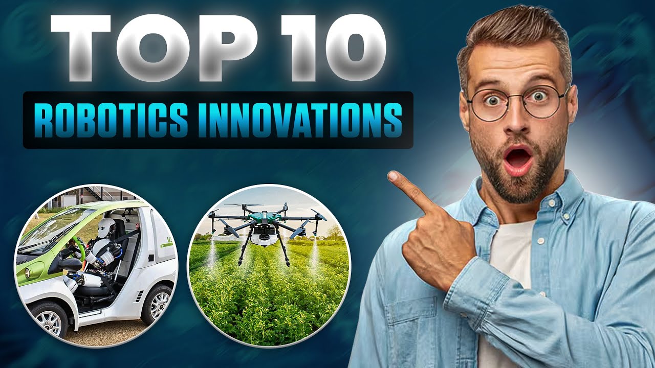 Top 10 Robotics Innovations Changing Industries