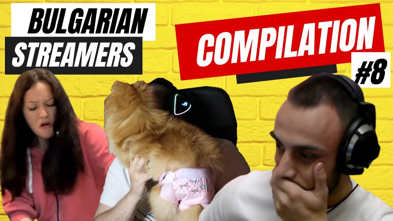 Bulgarian Streamers Compilation 2023 #8
