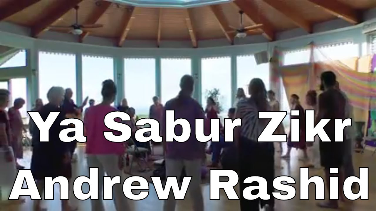 36 Ya Sabur Zikr Andrew Rashid Maui 2018