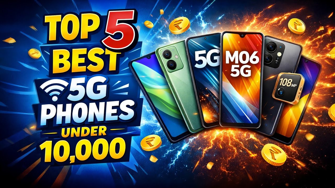 Top 5 Best 5G Phones Under 10,000 Cheap 5G Phones Under 10,000