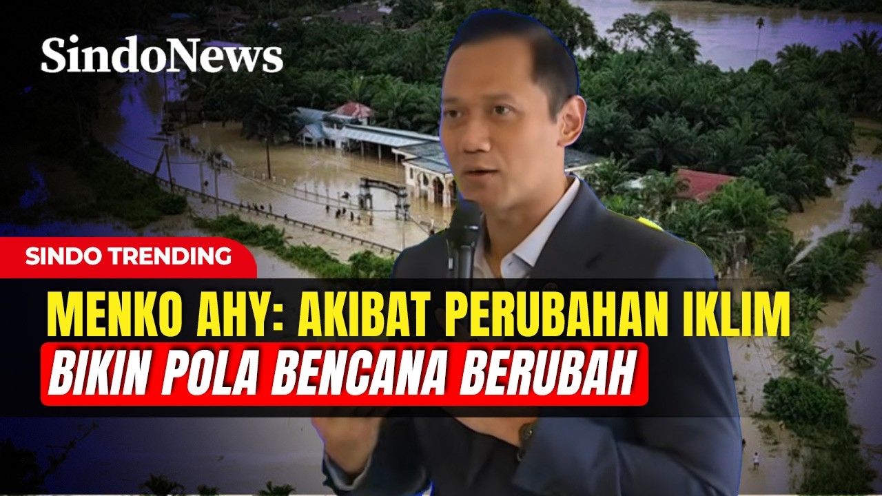 WARNING! AHY Sebut Perubahan Iklim Ubah Peta Bencana Indonesia | Sindo Trending | 24/02