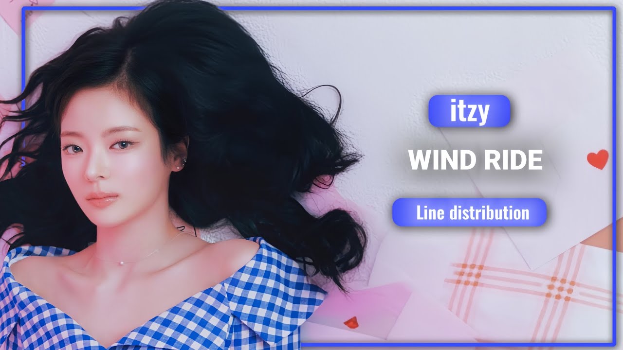 ITZY WIND RIDE | LINE DISTRIBUTION 