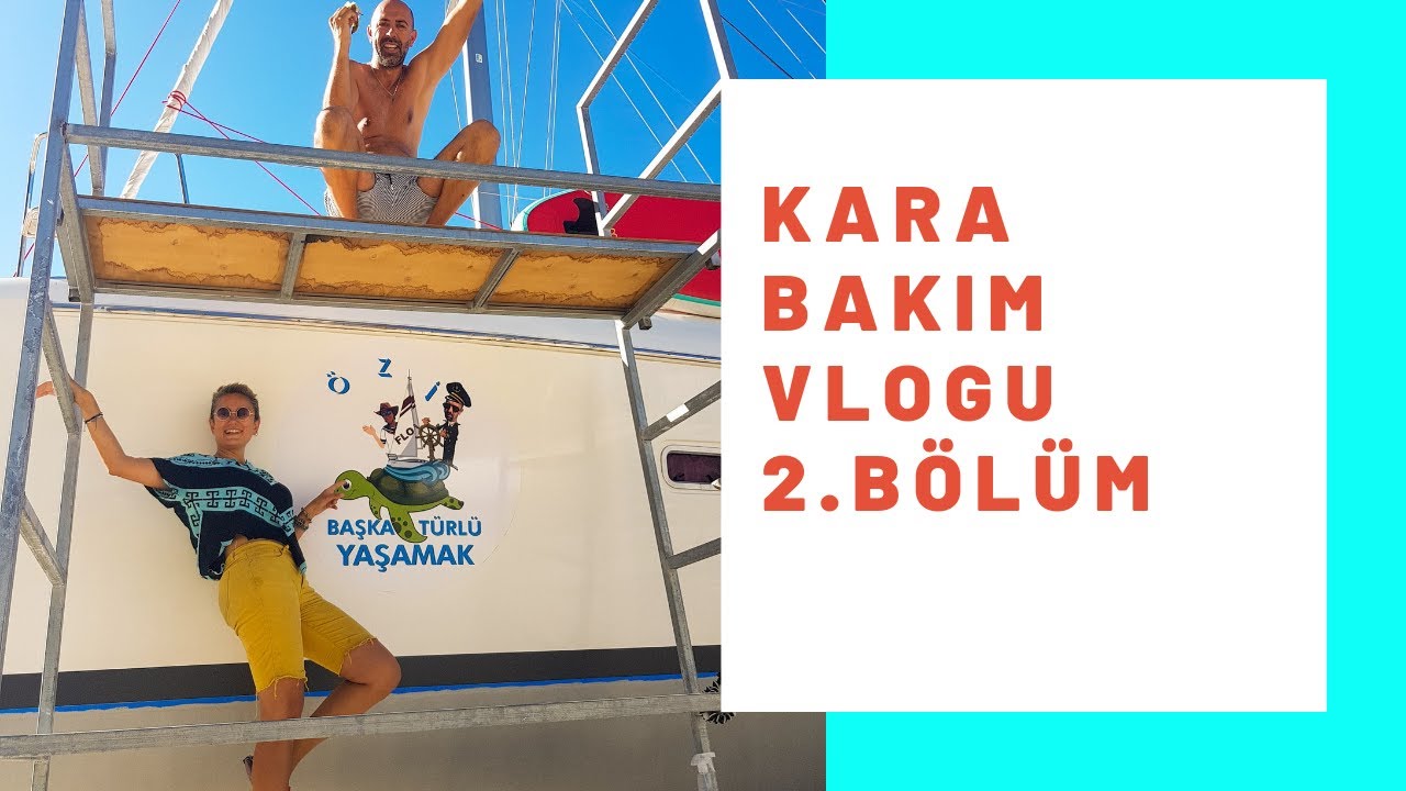 TEKNE BAKIM GÜNLÜKLERİ - VLOG-2- Katamaran Özi karada
