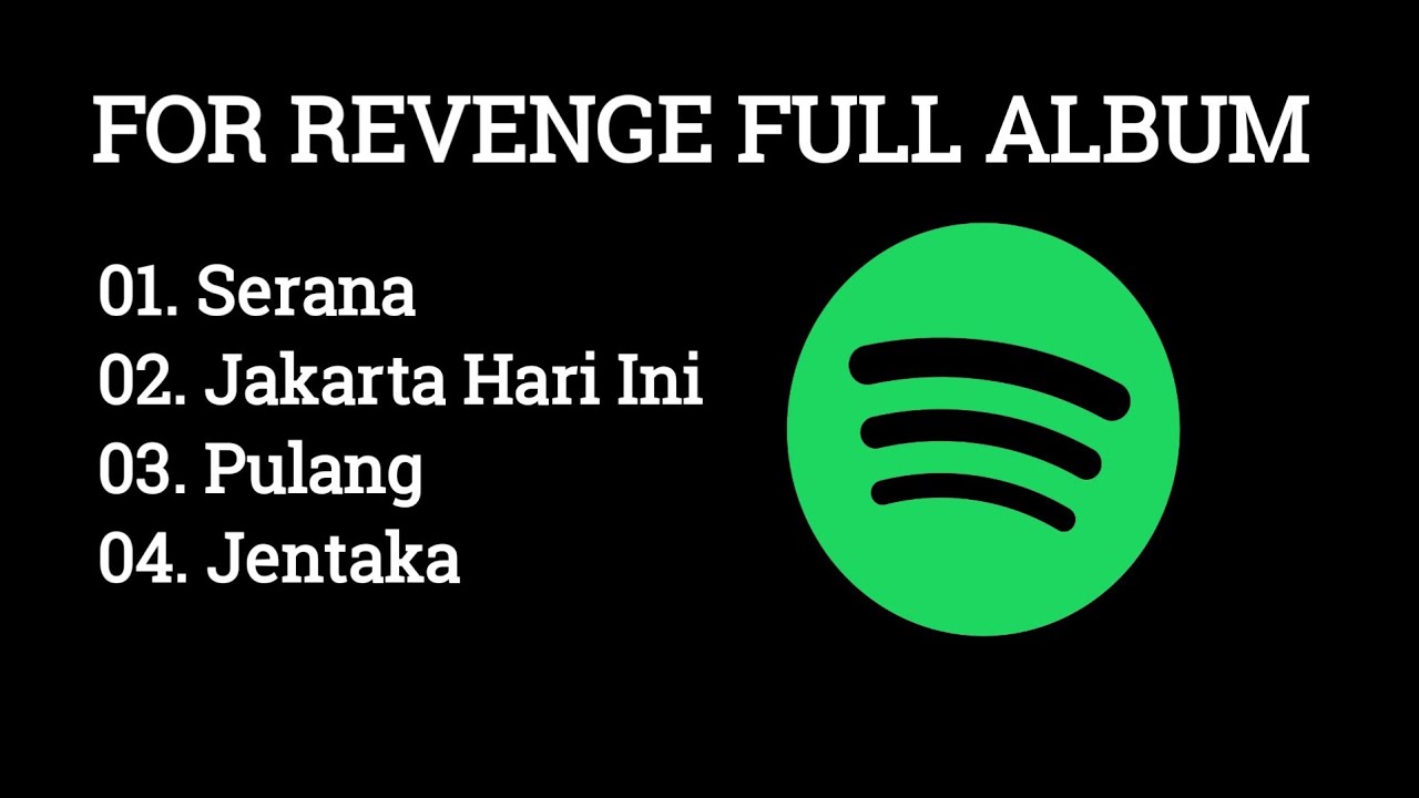 For Revenge - Full Album | Lagu Viral | Serana, Jakarta Hari ini, Pulang.