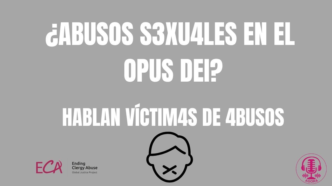 &iquest;Abuso s3xual en el #opusdei?  Hablan 2 de los casos conocidos. Extractos del Encuentro 16/12