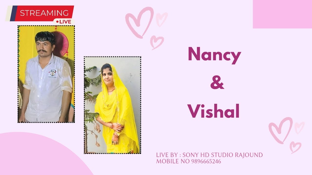 🔴LIVE: WEDDING CEREMONY || NANCY 💞 VISHAL || LIVE BY : SONY HD STUDIO RAJOUND MOBILE NO 9896665246