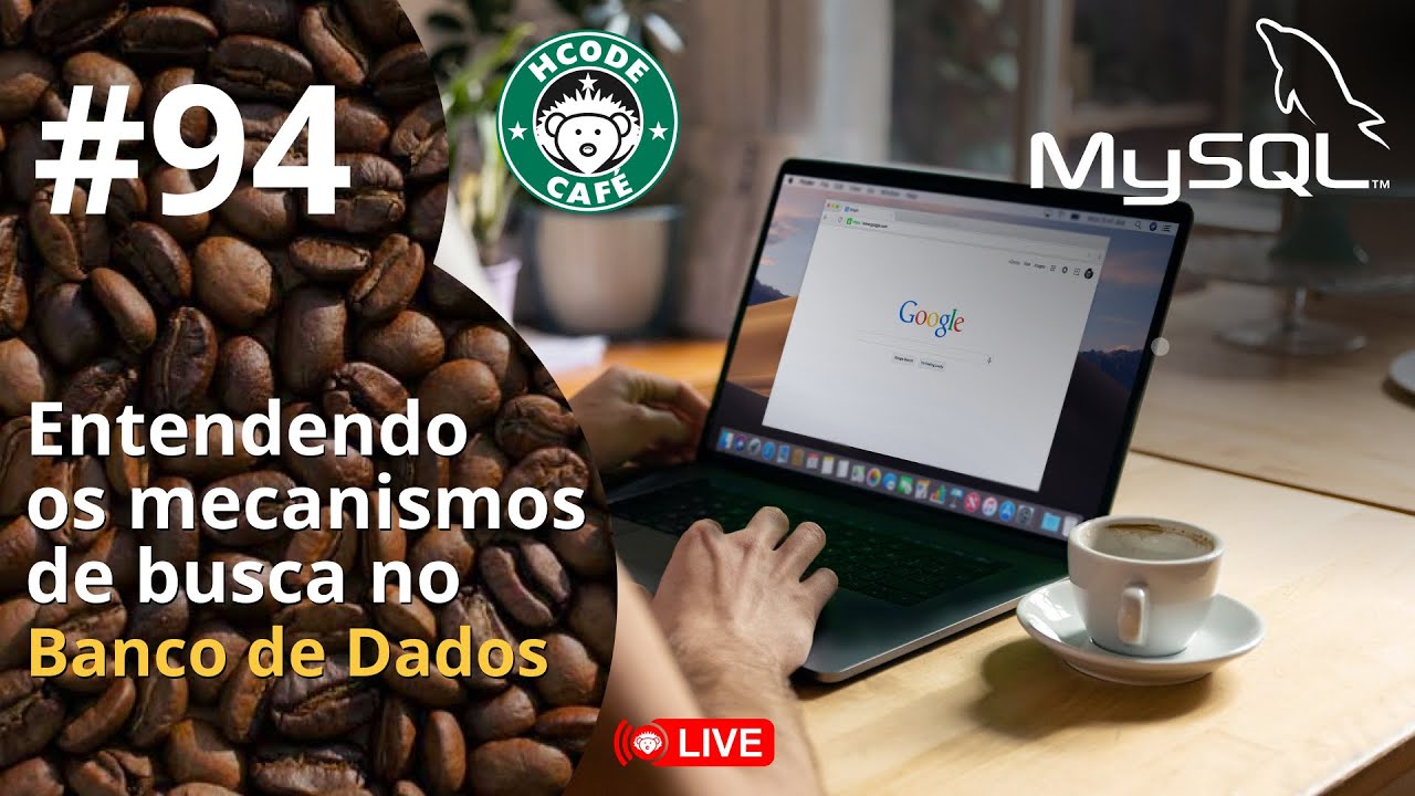 Entendendo os Mecanismos de Busca no Banco de Dados - Hcode Caf&eacute; ☕ - #94