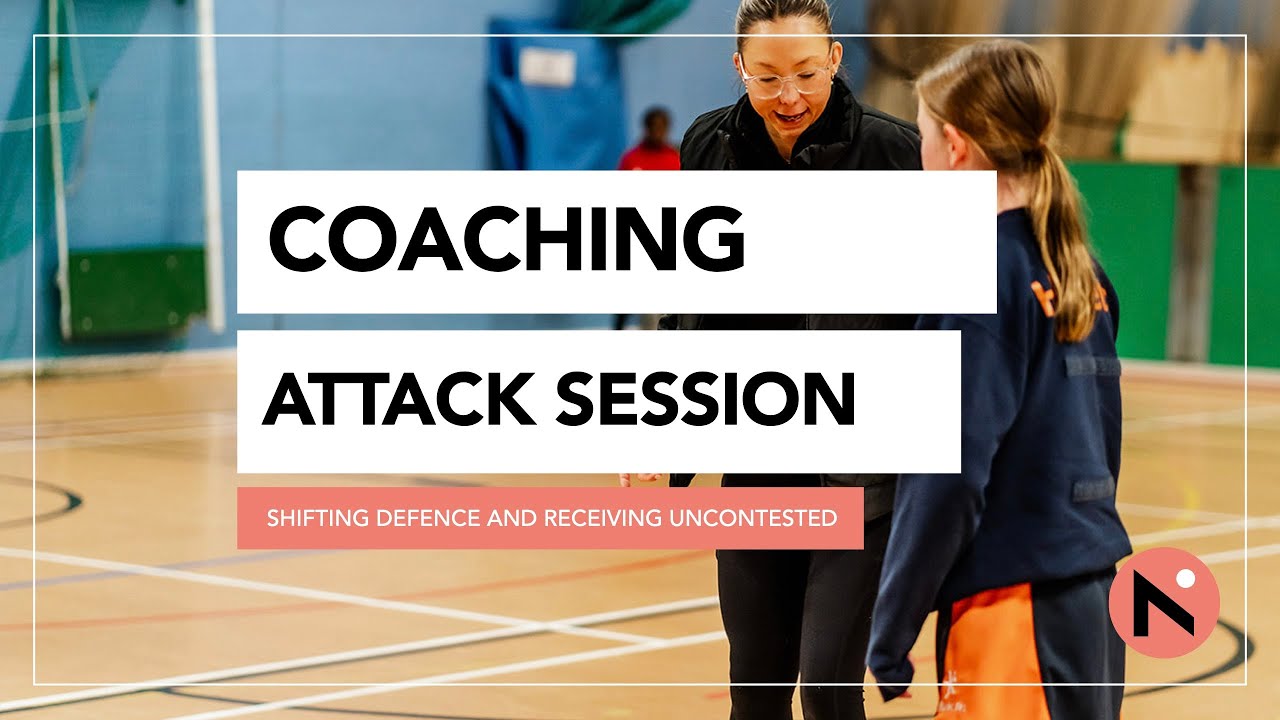 Netball Coaching // Shifting defenders to receive ball uncontested // Attacking Session
