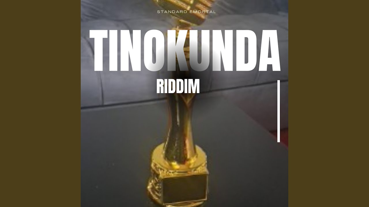 Tinokunda Riddim
