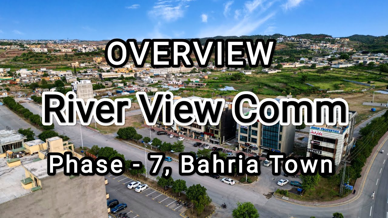 River View Comm Overview | 2023 | Phase 7 | Bahria Town | Rawalpindi |  Zimi Wala