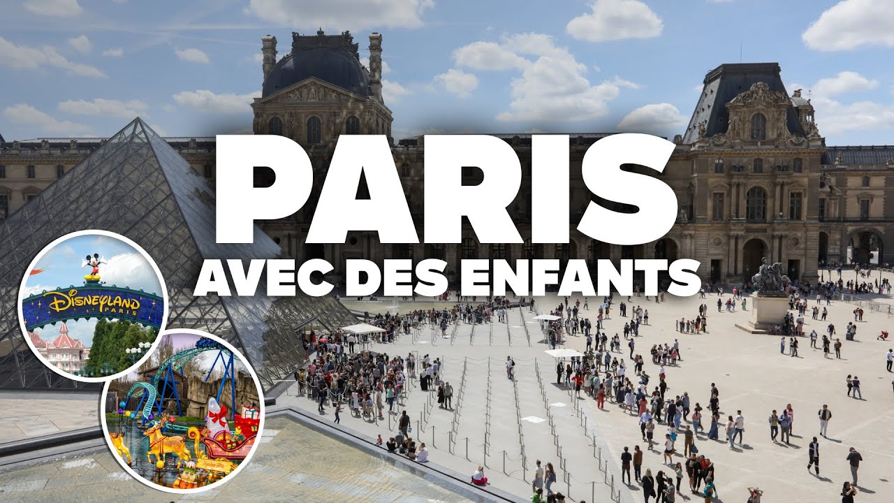 PARIS AVEC DES ENFANTS! Visites, conseils et activités!