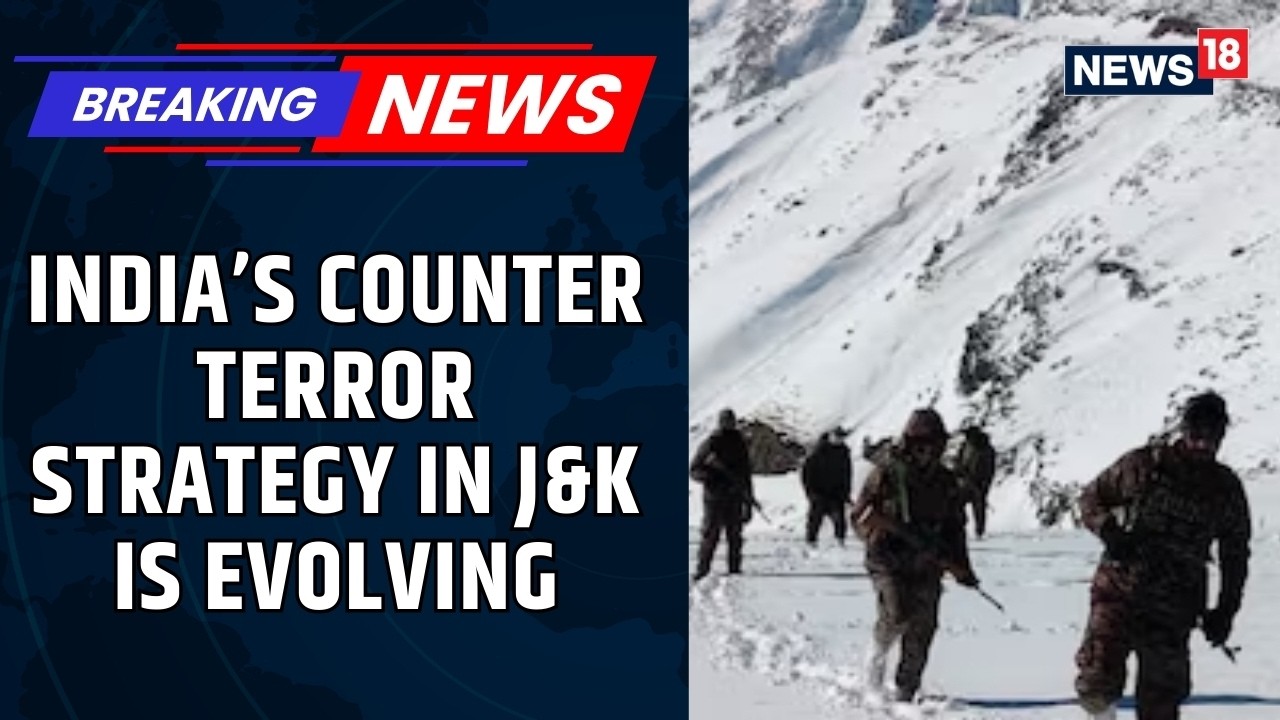 India’s Counter-Terror Strategy in J&K Evolves: 43  Operating Bases Above 6,000 Ft  | News18