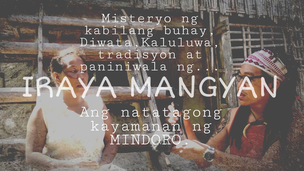 Mahiwaga at makulay na tradisyon ng Iraya Mangyan. | Kaluluwa | Kabilang buhay | Majika