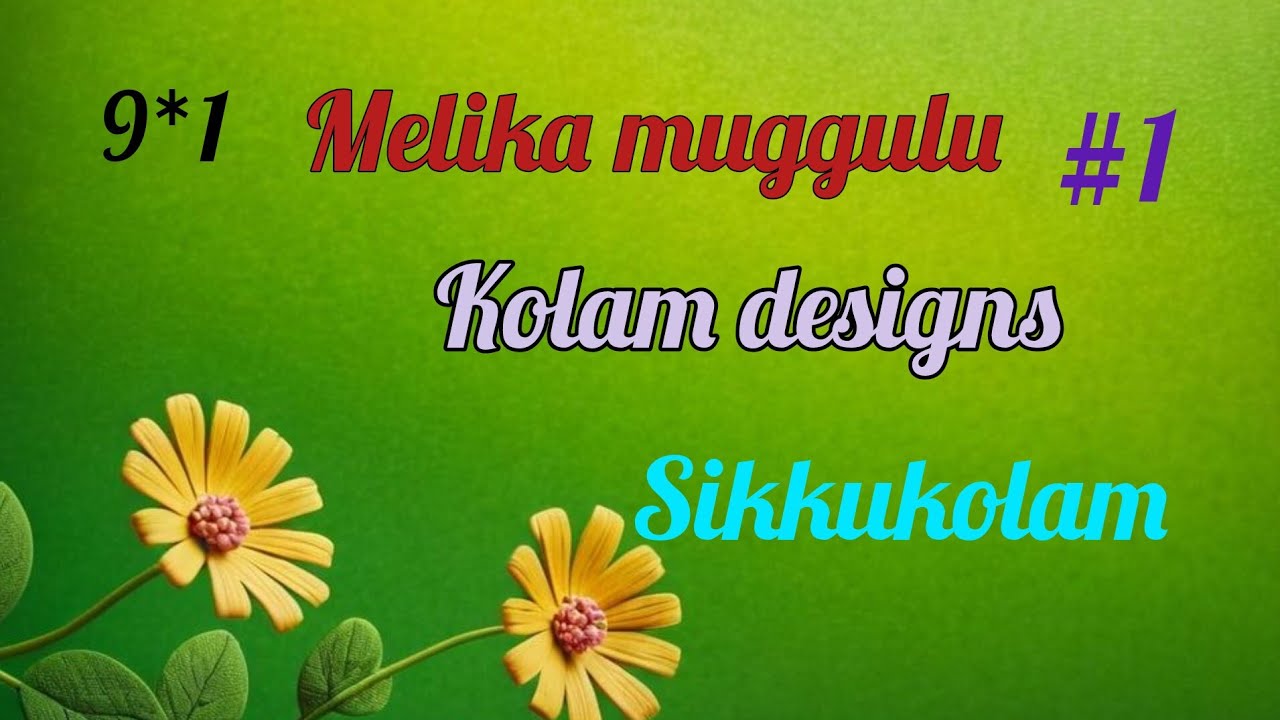 9*1 melika muggulu #1