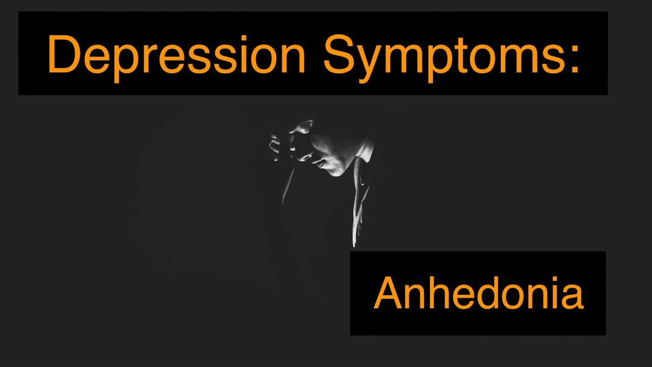 Depression Symptoms: Anhedonia
