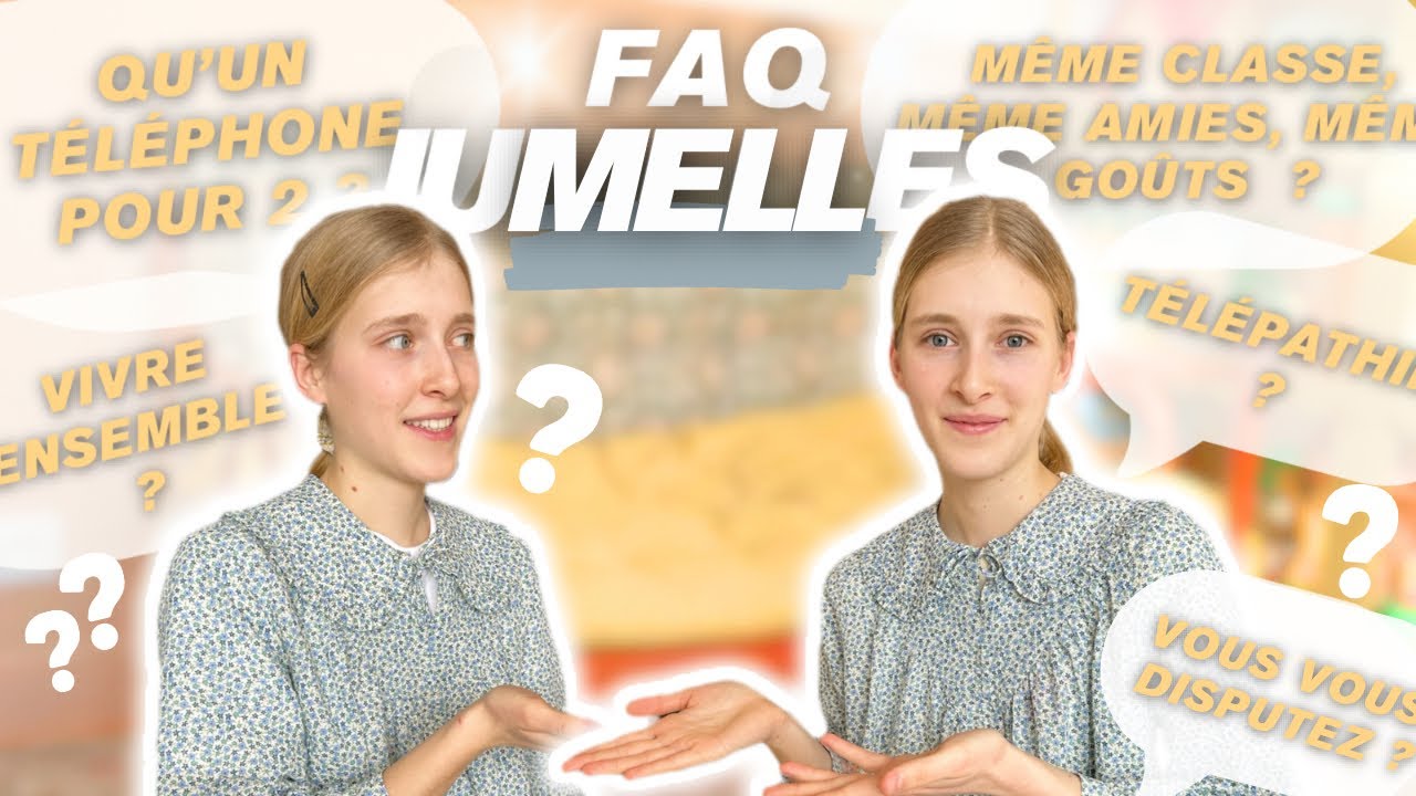 FAQ : Ça fait quoi d’avoir une sœur jumelle ? On vous répond (Anecdotes, Inconvénients…)