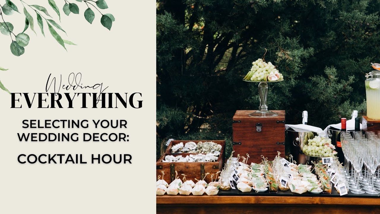 Tips For Selecting Wedding Cocktail Decor | Lesson 25