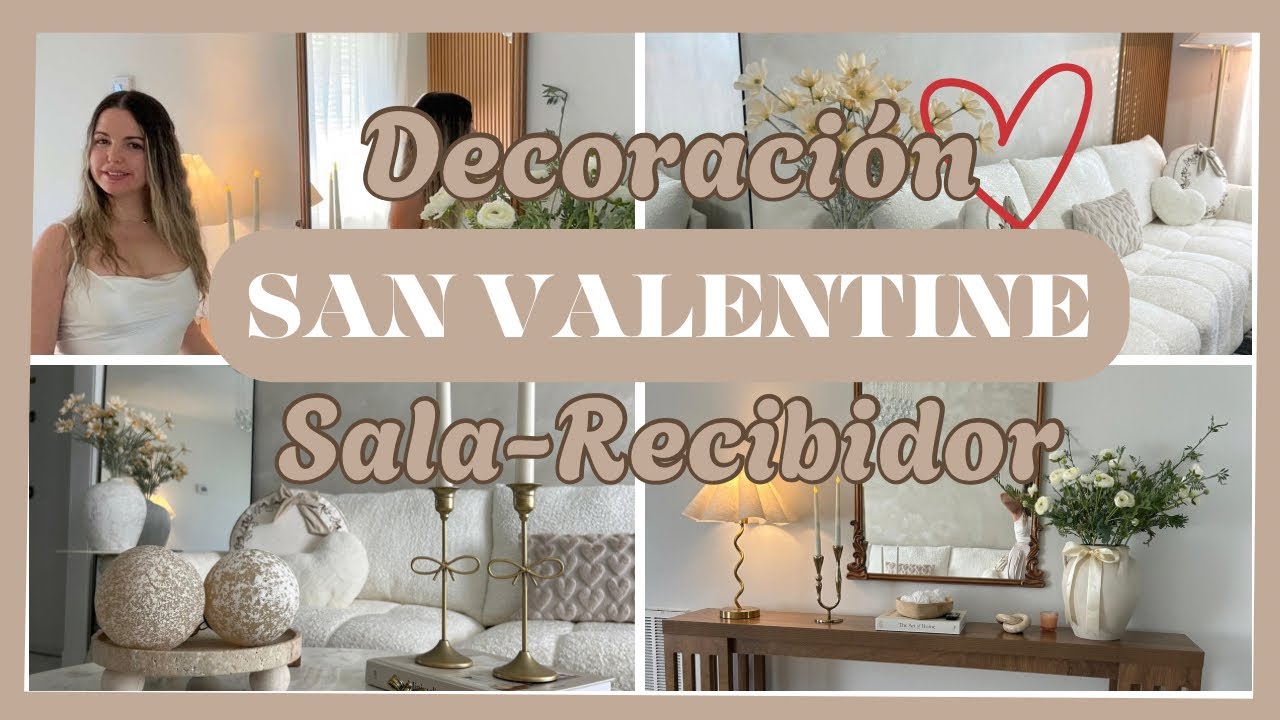 Decoracion de Sala-Recibidor.San Valentine🤍💌