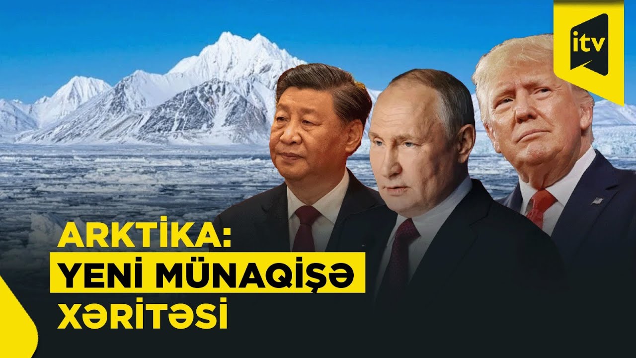 Arktika: sərvət, yoxsa müharibə zonası?