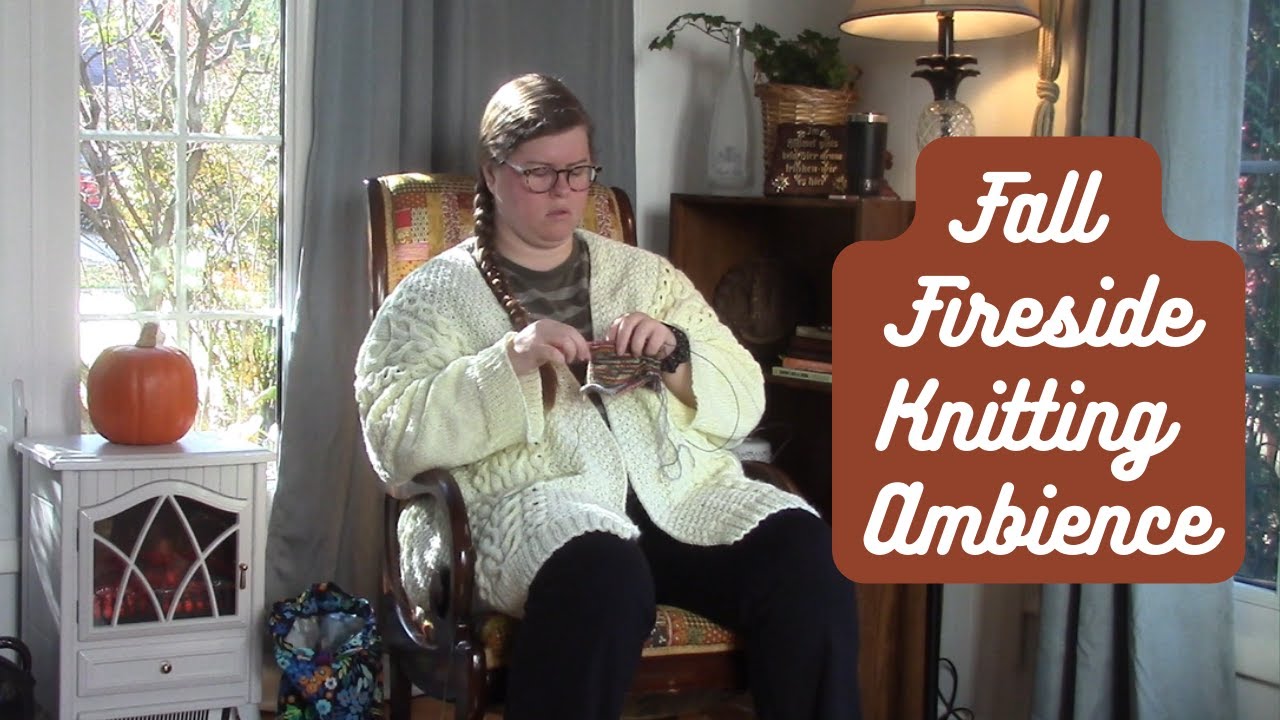 Fall Fireside Knitting Ambience - Music Only Version