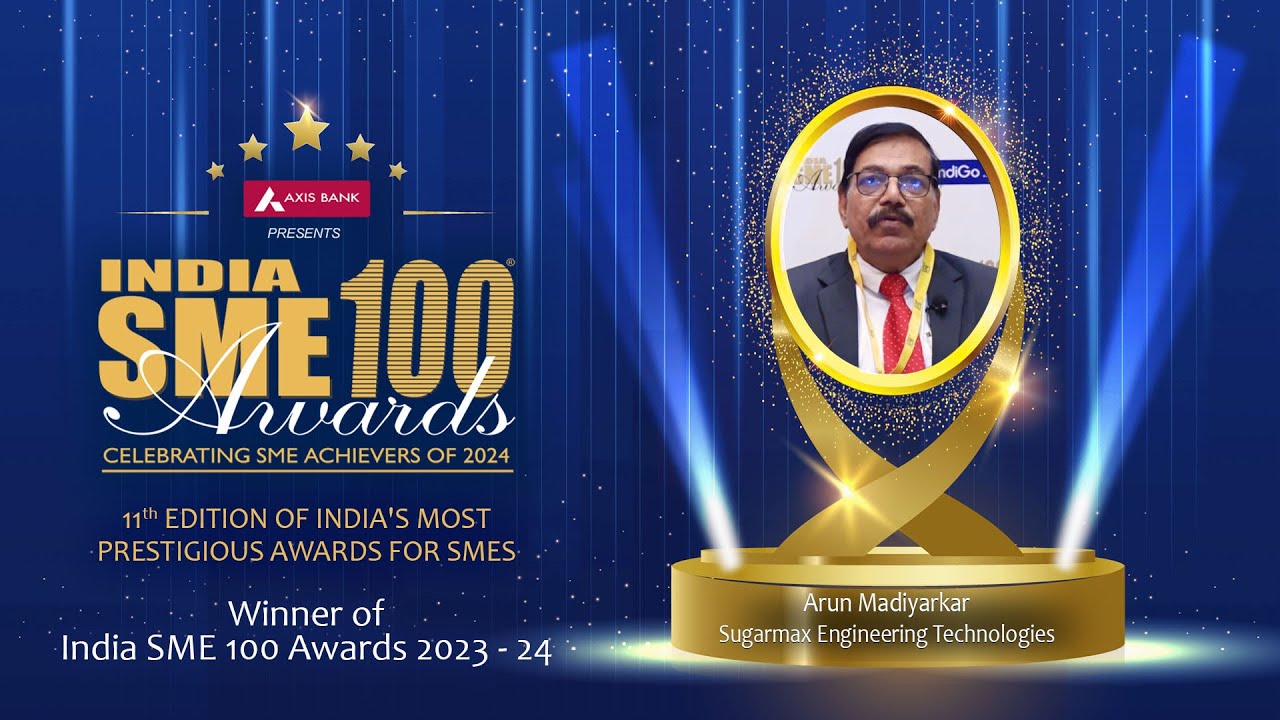 Sugarmax Engineering Technologies | India SME 100 Awards Winner