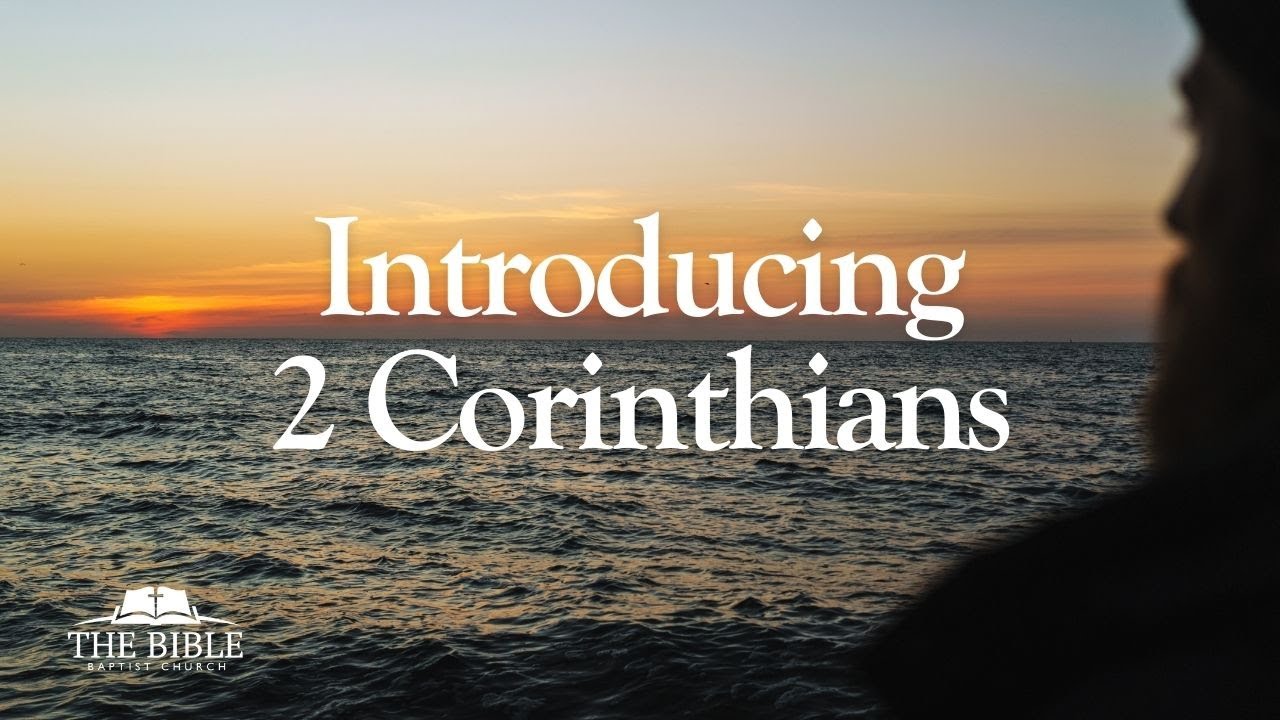 Introducing 2 Corinthians | 2 Corinthians - Lesson 1