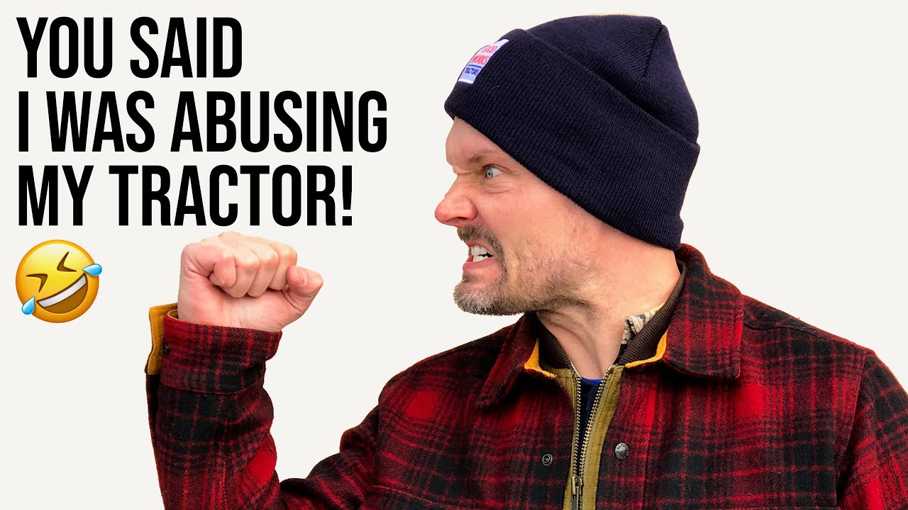 WAS THIS TRACTOR ABUSE? 10 WAYS YOU SHOULD NOT ABUSE YOUR TRACTOR