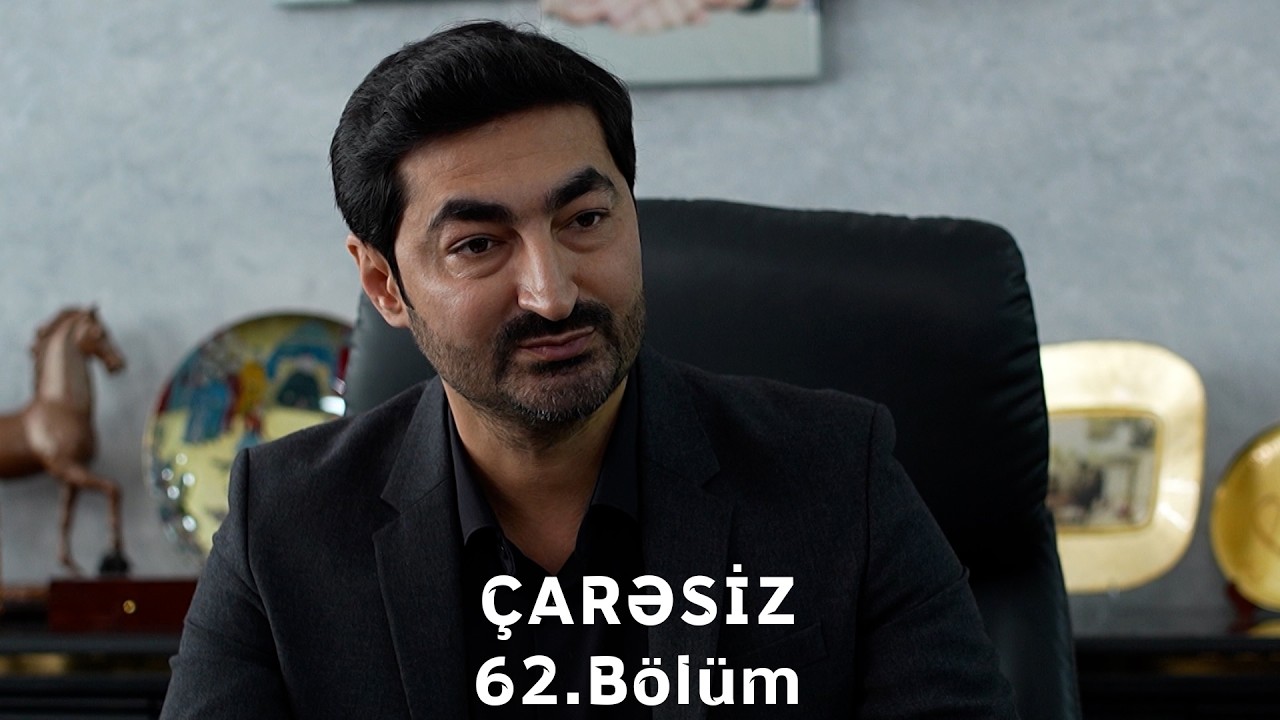 Çarəsiz serialı 62-ci Bölüm (Həftə içi 4 gün 21:30 ATV-də izliyə bilərsiz)