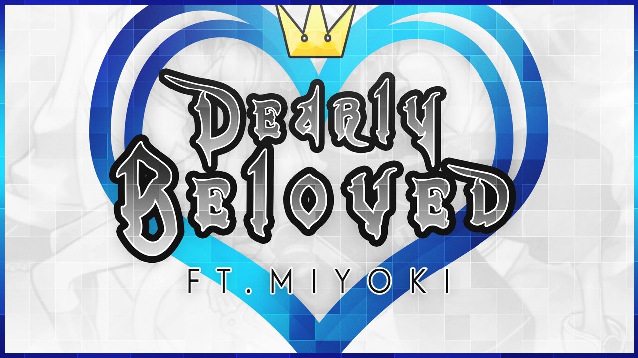 Kingdom Hearts - Dearly Beloved 「Vocal Cover」【ft. Miyoki】