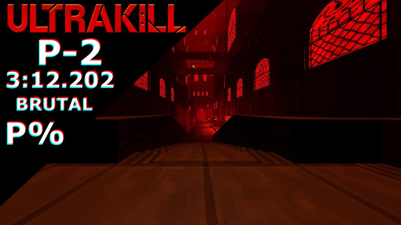 ULTRAKILL | P-2 P% - 3:12.202 (BRUTAL)