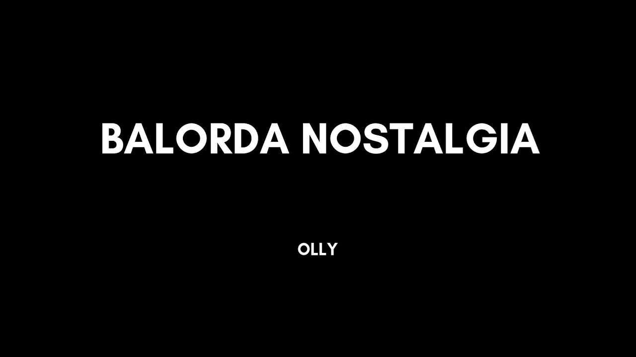 OLLY - BALORDA NOSTALGIA - KARAOKE