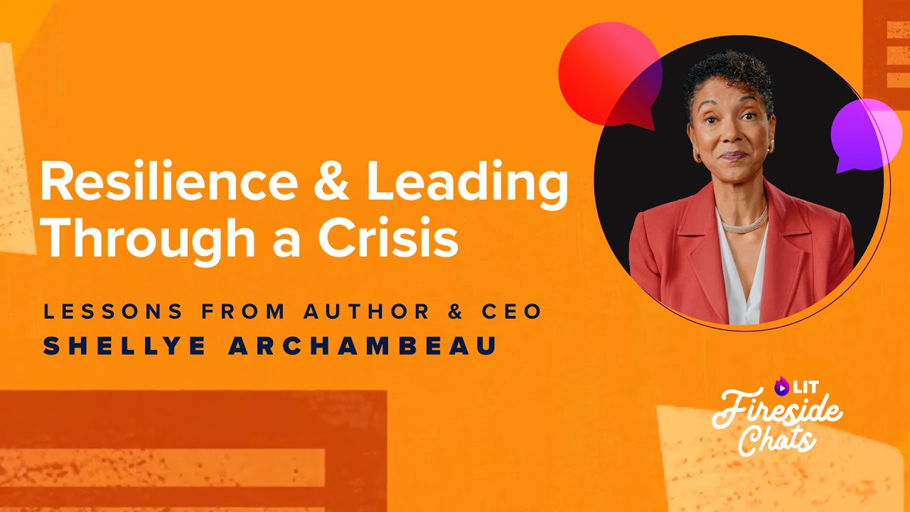 LIT Fireside Chat with Shellye Archambeau | Resilience & Leading Through a Crisis