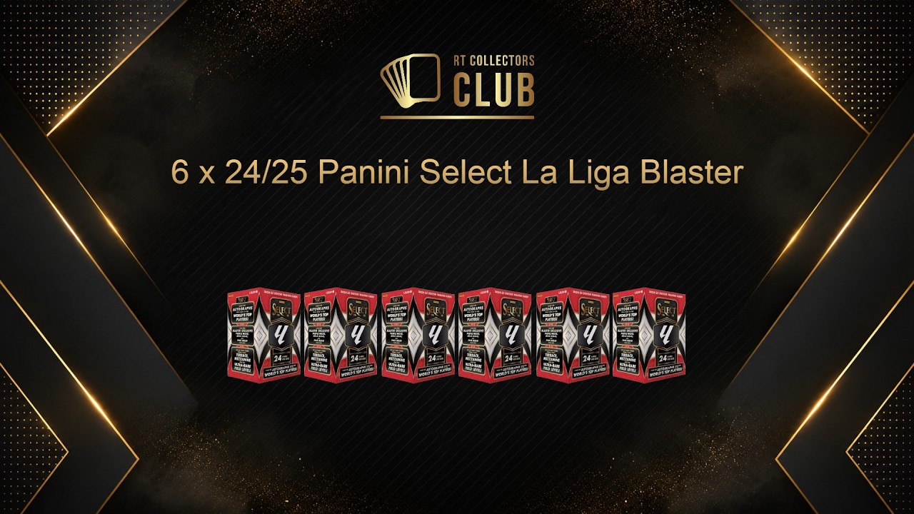 #319/320 PYT Soccer Break - 6 x 24/25 Panini Select La Liga Blaster (2025-06-08)