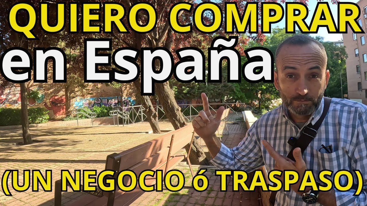 &iexcl;QUIERO COMPRAR UN NEGOCIO &oacute; TRASPASO EN ESPA&Ntilde;A. &iquest;F&aacute;cil o COMPLICADO?