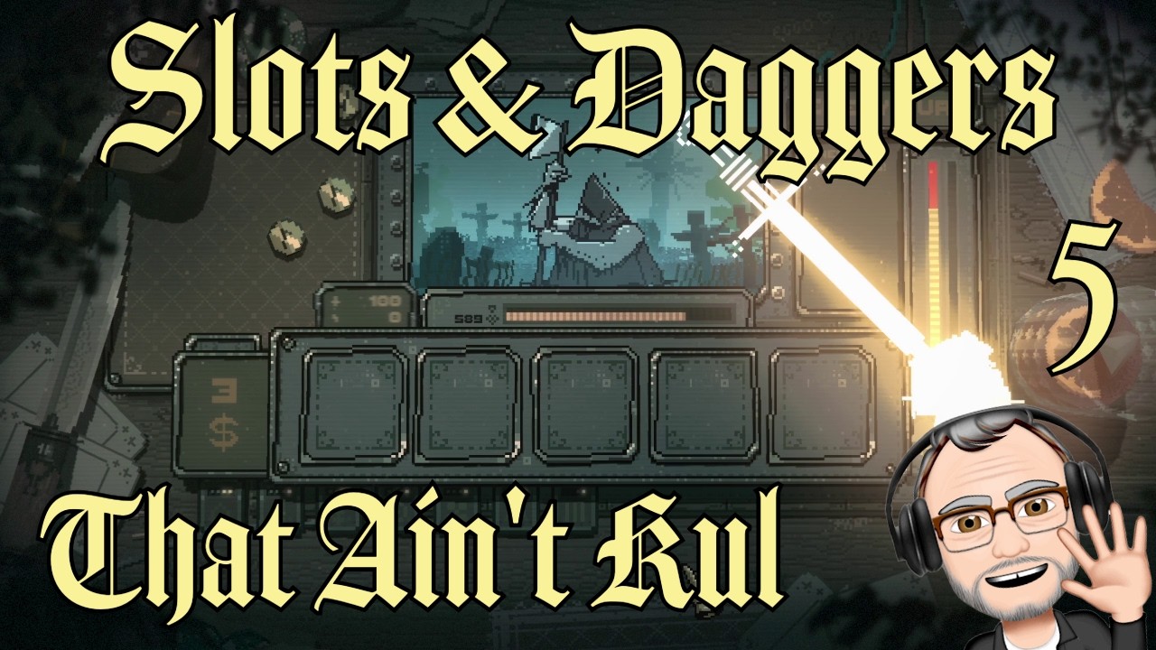 Big, Bad Butcher of Kul | SLOTS & DAGGERS, ep 5 | Casual Strategic Rougelite Slot Machine!